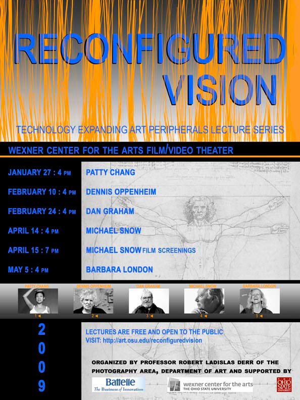 Reconfigured Vision, 2009<br><br> lecture series including Patty Chang, Dennis Oppenheim, Dan Graham, Michael Snow, Barbara London